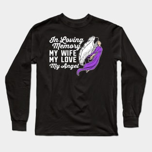 In Loving Memory of My Wife My Love My Angel Long Sleeve T-Shirt